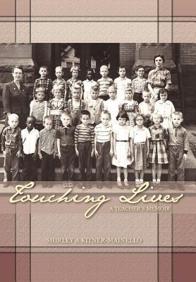 Touching Lives: A Teachers Memoir