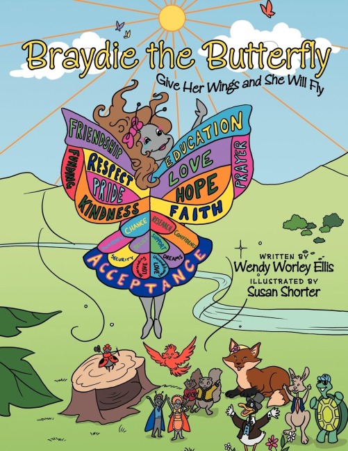 Braydie the Butterfly: Give Her Wings and She Will Fly