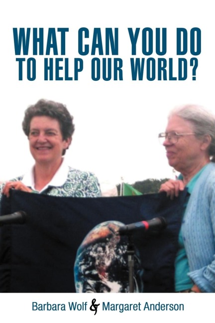 WHAT CAN YOU DO TO HELP OUR WORLD?: Dreams Turned Into Reality