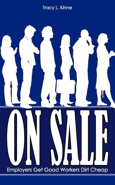On Sale: Employers Get Good Workers Dirt Cheap