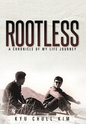 Rootless: A Chronicle of My Life Journey
