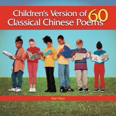 Childrens Version of 60 Classical Chinese Poems