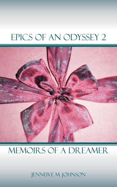 Epics of an Odyssey 2: Memoirs Of A Dreamer