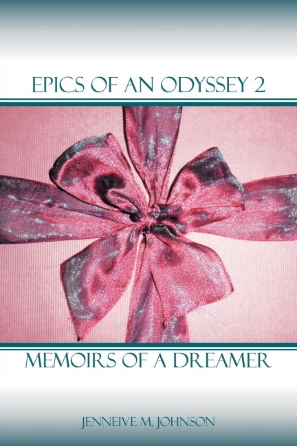 Epics of an Odyssey 2: Memoirs Of A Dreamer