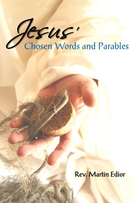 Jesus Chosen Words & Parables