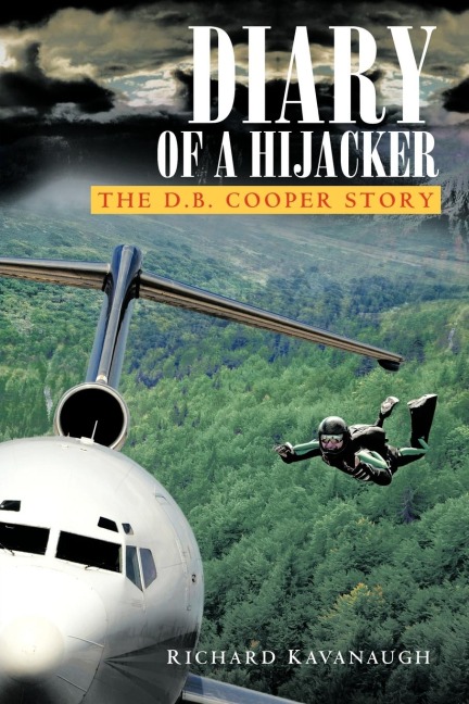 Diary of a Hijacker: The D. B. Cooper Story