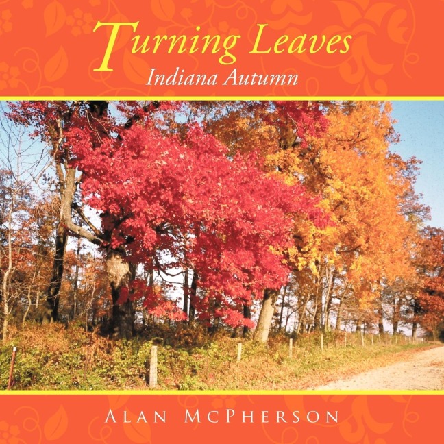 TURNING LEAVES: INDIANA AUTUMN