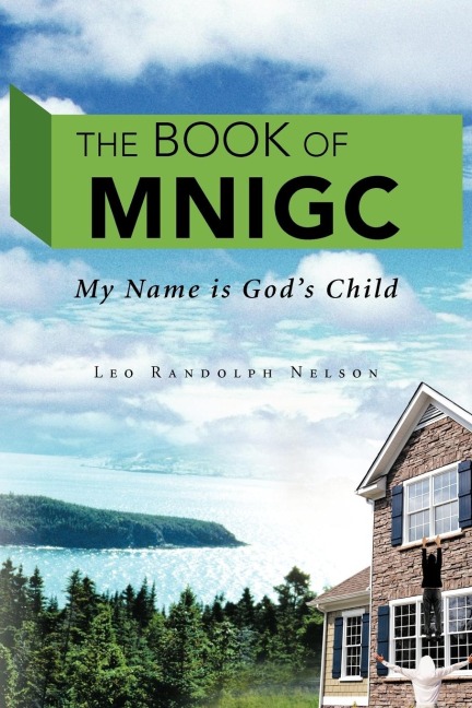The Book of Mnigc: My Name Is Gods Child