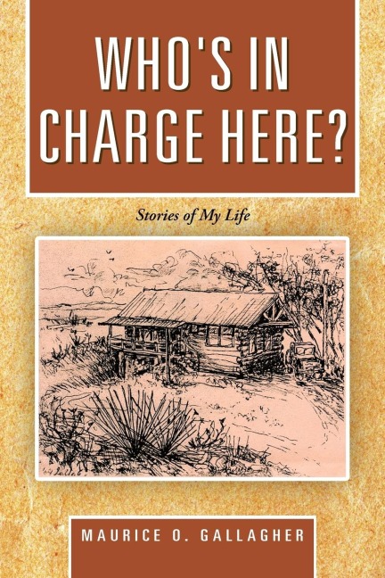 Whos in Charge Here?: Stories of My Life