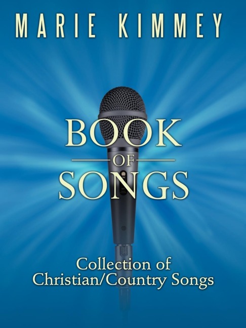 Book of Songs: Collection of Christian/Country Songs