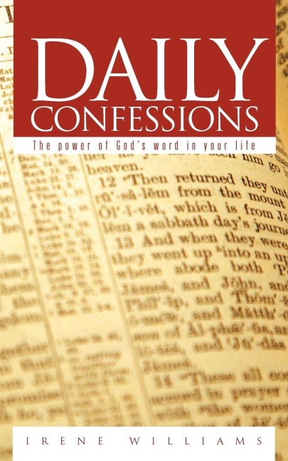 Daily Confessions: The power of Gods Word in your life