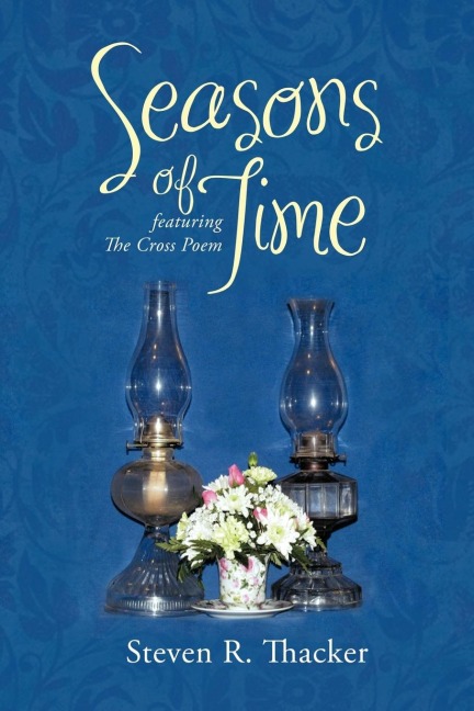 Seasons of Time: Featuring the Cross Poem