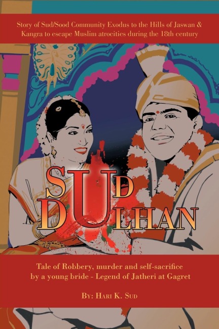 Sud Dulhan: Tale of Robbery, murder and self-sacrifice by a young bride Legend of Jatheri at Gagret