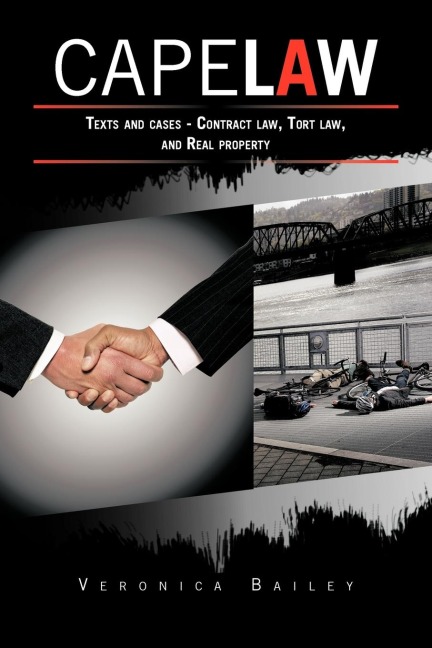 CAPE LAW: Texts and cases - Contract law, Tort law, and Real property