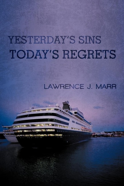 Yesterdays Sins Todays Regrets
