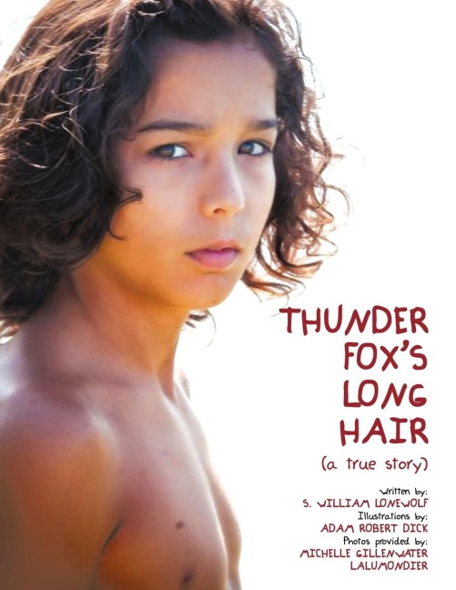 THUNDER FOXS LONG HAIR: (a true story)