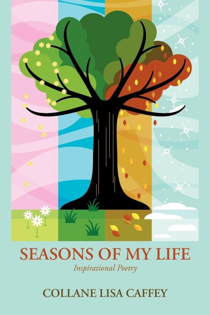 SEASONS OF MY LIFE: Inspirational Poetry