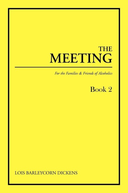 The Meeting Book 2: For the Families & Friends of Alcoholics