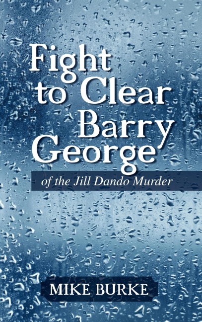 Fight to Clear Barry George: Of the Jill Dando Murder