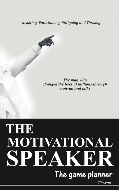 The Motivational Speaker: The Game Planner