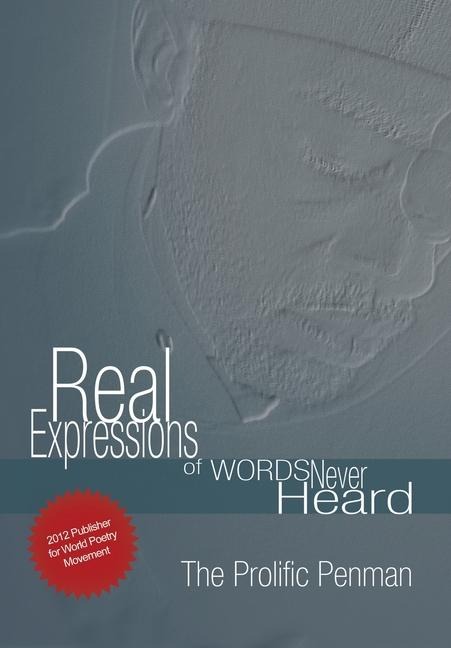 Real Expressions Of Words Never Heard