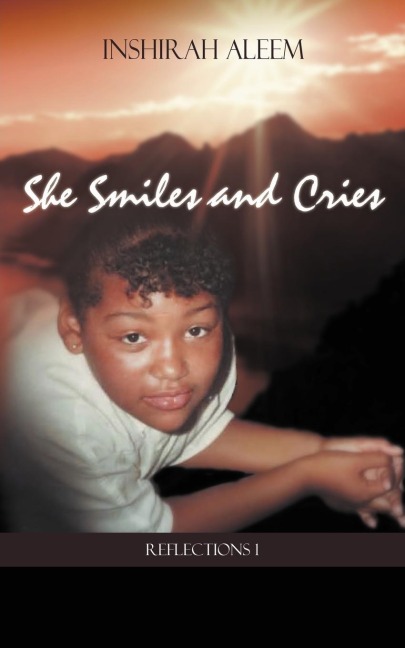 She Smiles and Cries: Reflections 1