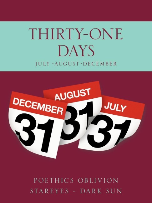 Thirty-One Days: July August December
