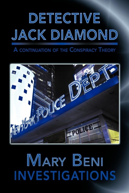 Detective Jack Diamond Investigations: A Continuation of the Conspiracy Theory