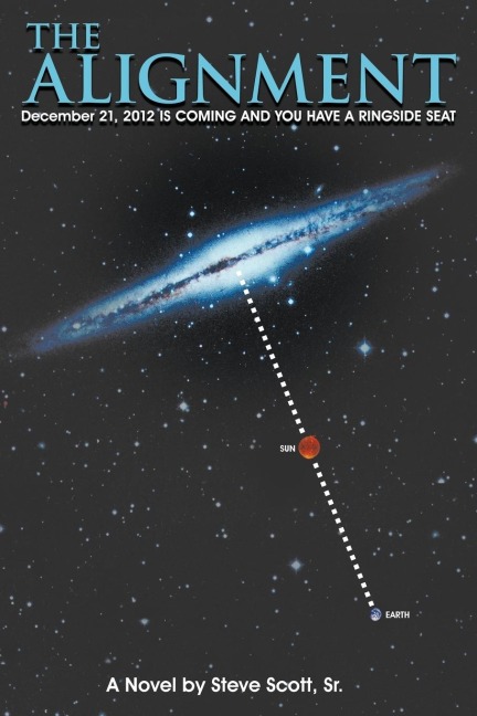 THE ALIGNMENT: December 21, 2012 IS COMING AND YOU HAVE A RINGSIDE SEAT