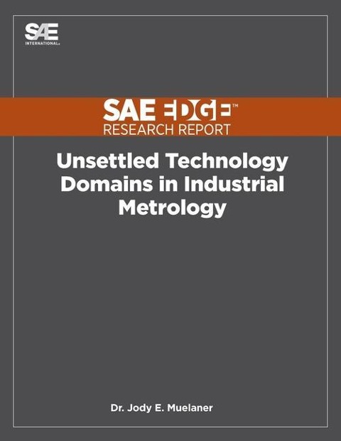 Unsettled Technology Domains in Industrial Metrology