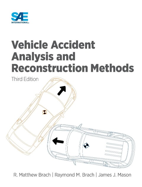 Vehicle Accident Analysis and Reconstruction Methods, Third Edition