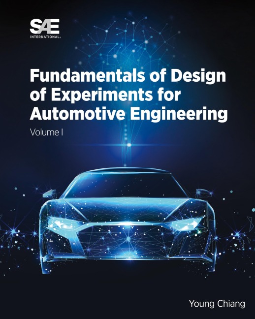 Fundamentals of Design of Experiments for Automotive Engineering Volume I: Volume I