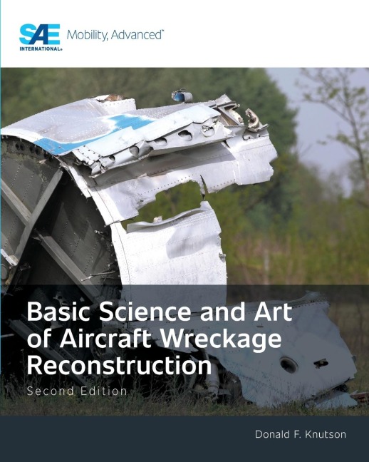 Basic Science and Art of Aircraft Wreckage Reconstruction, Second Edition