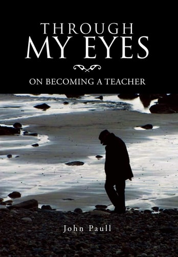 Through My Eyes On Becoming a Teacher