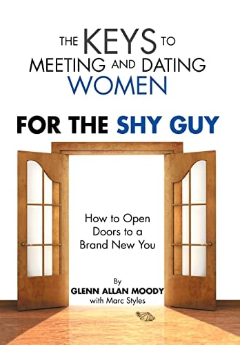 The Keys to Meeting and Dating Women For The Shy Guy