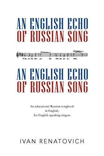 An English Echo of Russian Song An Educational Russian Songbook in English, for English Speaking Singers