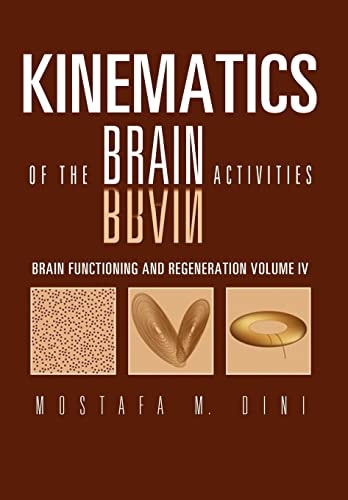 Brain Functioning and Regeneration Kinematics of the Brain Activities Volume IV