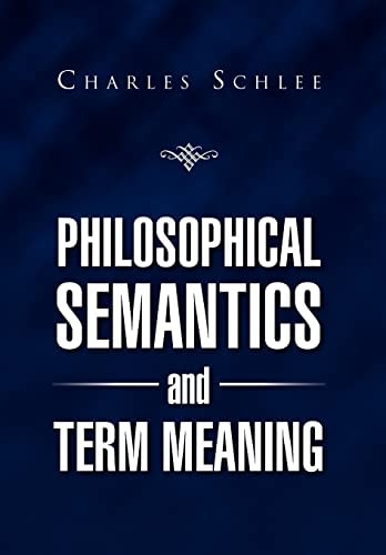 Philosophical Semantics and Term Meaning