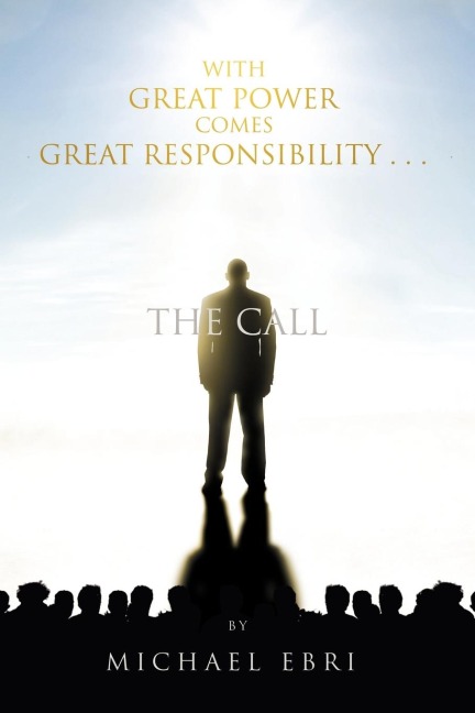With Great Power Comes Great Responsibility . . .: The Call