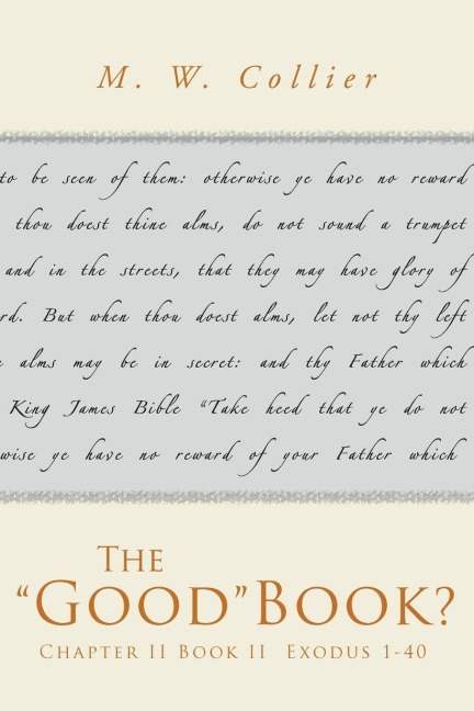 The Good Book?: Chapter II Book II Exodus 1-40