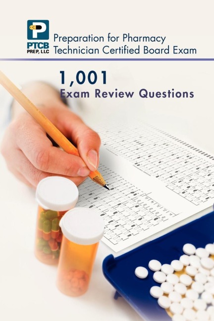 1,001 Certified Pharmacy Technician Board Review Exam Questions