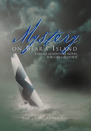 Mystery on Bear's Island A Short Adventure Novel for Girls Aged 8-11