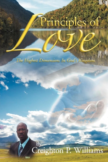 Principles of Love: The Highest Dimensions in Gods Kingdom
