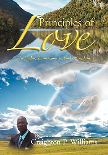 Principles of Love The Highest Dimensions in God's Kingdom