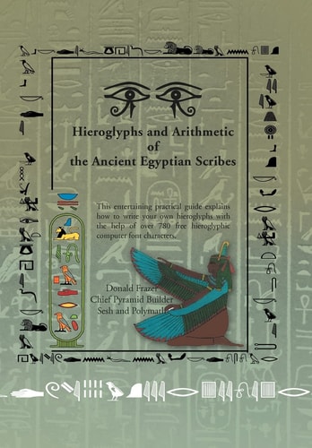 Hieroglyphs and Arithmetic of the Ancient Egyptian Scribes Version 1