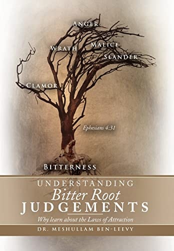 Understanding Bitter Root Judgements Why Learn about the Laws of Attraction