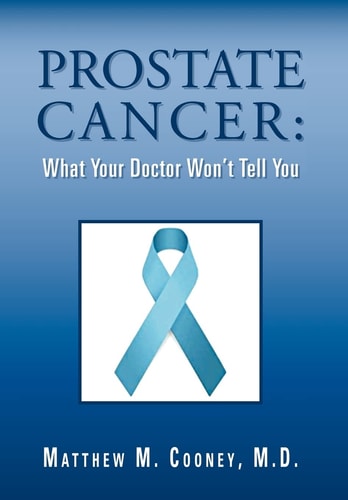 Prostate Cancer What Your Doctor Won't Tell You