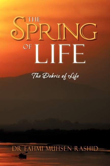 The Spring of Life: The Debris of Life