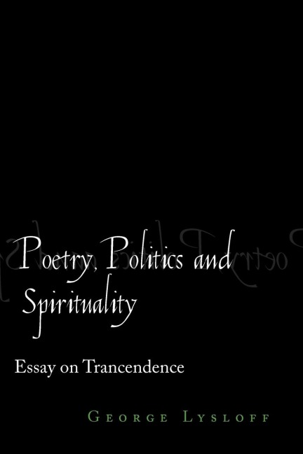 Poetry, Politics and Spirituality: Essays on Transcendence
