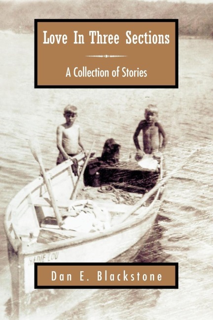 Love in Three Sections: A Collection of Stories